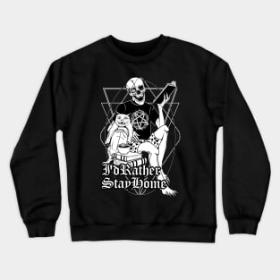 I'd rather stay home Crewneck Sweatshirt